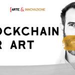 BLOCKCHAIN FOR ART Art&Innovation- Andrea Concas