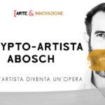 AI7 L CRYPTO-ARTISTA KEVIN ABOSCH – Arte&Innovazione – Arteconcas