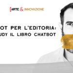 CHATBOT PER L’EDITORIA ARTE&INNOVAZIONE