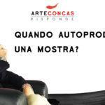 Arteconcas risponde mostra autoprodotta