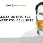 INTELLIGENZA ARTIFICIALE PER IL MERCATO DELL’ARTE/ Arte & Innovazione / Andrea Concas