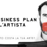 IL BUSINESS PLAN PER L’ARTISTA / Sai quanto costa la tua arte? / ArteConcas / Andrea Concas