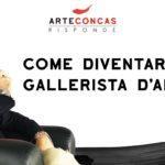 Come diventare un gallerista d’arte? / ArteConcas Risponde