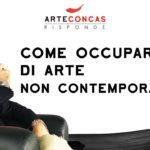 Come occuparsi di arte non contemporanea? / ArteConcas RISPONDE