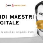 GRANDI MAESTRI IN DIGITALE / L’innovazione al servizio dei capolavori d’arte / ArteConcas / Andrea Concas