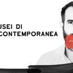 I 10 MUSEI DI ARTE CONTEMPORANEA DA VISITARE | ArteConcas | Andrea Concas