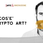 Che cos’è la Crypto Art? | NFT | Arte Digitale | Arte&Innovazione | ArteConcas