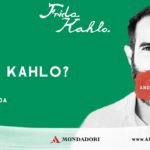 Chi è Frida Kahlo? | Frida Kahlo | LibroChatBOT | Mondadori | ArteCONCAS