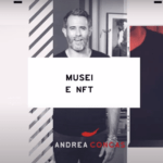 MUSEI E NFT: i progetti realizzati | Andrea CONCAS | ArteCONCAS